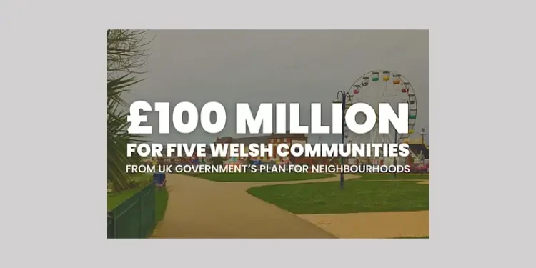 £100 million for five Welsh communities through the UK Government's Plan for Neighbourhoods. Artwork by the Wales Office.