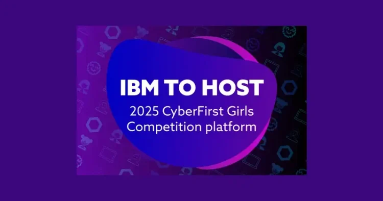 IBM to host 2025 CyberFirst Girls Competition Platform. Artwork by DSIT.