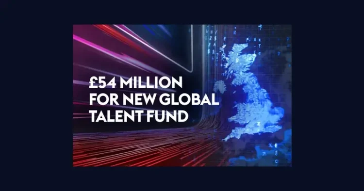 54 million pounds for new global talent fund. Department for Science, Innovation and Technology.